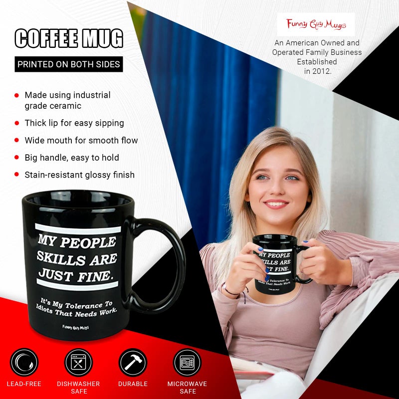 Funny Guy Mugs My People Skills Are Just Fine Ceramic Coffee Mug - 11oz - Ideal Funny Coffee Mug for Women and Men - Hilarious Novelty Coffee Cup with Witty Sayings - Image 2
